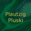 Plautzig - Pluski